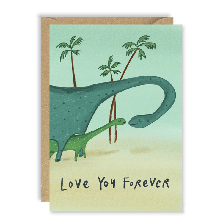 LOVE YOU FOREVER DINOSAUR - FATHER'S DAY CARD