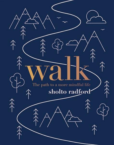 Walk : The Path To A More Mindful Life