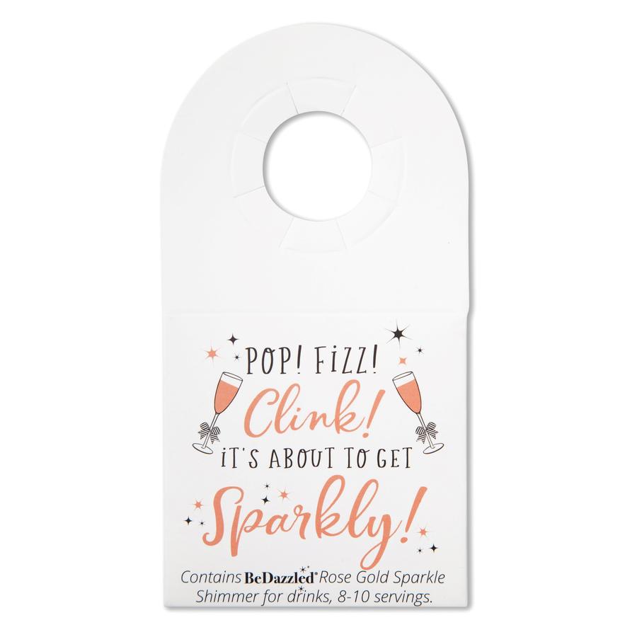 Pop! Fizz! Clink! It's about to get Sparkly - bottle neck gift tag containing Rose Gold shimmer